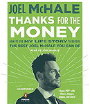 Thanks for the Money: How to Use My Life Story to Become the Best Joel McHale You Can Be