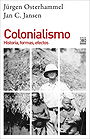 Colonialismo — Historia, formas, efectos