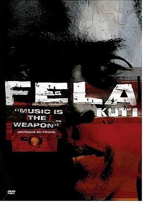 Fela Kuti - Music Is the Weapon