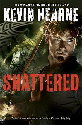 Shattered (The Iron Druid Chronicles #7)