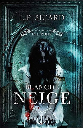 Blanche Neige - Les contes interdits (#3)