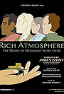 Rich Atmosphere: The Music of Merchant Ivory Films