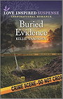 Buried Evidence: A Love Inspired Small Town Suspense Romance (Love Inspired Suspense)