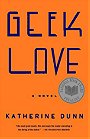 Geek Love: A Novel
