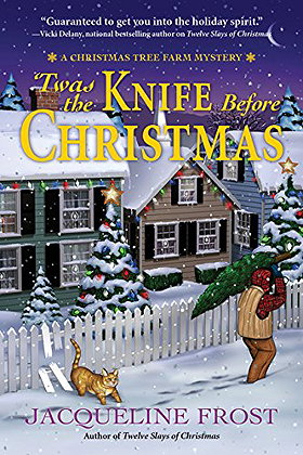 'Twas the Knife Before Christmas: A Christmas Tree Farm Mystery