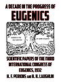 A DECADE IN THE PROGRESS OF EUGENICS — SCIENTIFIC PAPERS OF THE THIRD INTERNATIONAL CONGRESS OF EUGENICS, 1932 