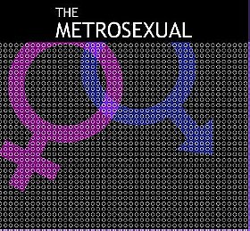 The Metrosexual