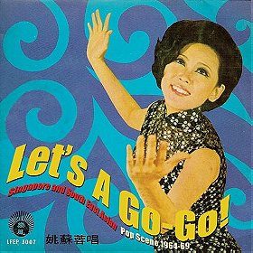 Let's A Go-Go! Singapore and Southeast Asian Pop Scene 1964-69
