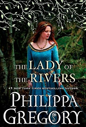 The Lady of the Rivers: A Novel (War of the Roses)