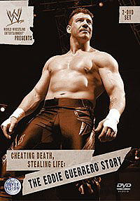 Cheating Death, Stealing Life: The Eddie Guerrero Story