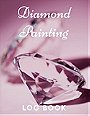 Diamond Painting Log Book: Journal and Notebook To Track Diamond Painting Projects, Orders and Missions, Organizer and bookkeeping gift for Artists, Professional Design