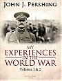 MY EXPERIENCES IN THE WORLD WAR 1–2