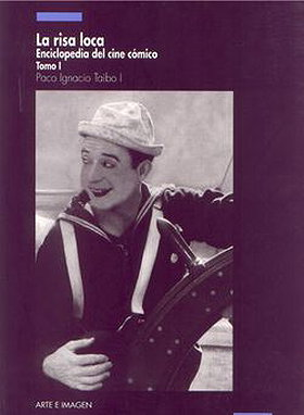 La risa loca. Enciclopedia del cine comico, vol. 1 (Spanish Edition)