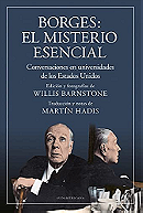 Borges: el misterio esencial - Conversaciones en universidades de los Estados Unidos