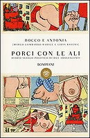 Rocco e Antonia. Porci con le ali. 
