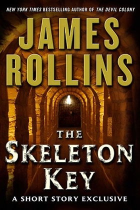 The Skeleton Key: A Short Story Exclusive (Sigma Force Novels)