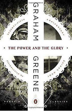 The Power and the Glory (Penguin Classics)