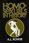 Homosexuals in history : a study of ambivalence in society literature and the arts