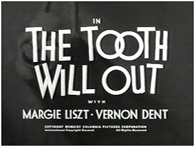 The Tooth Will Out