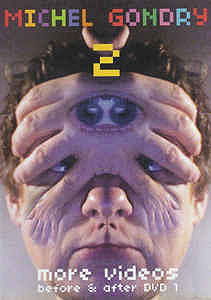 Michel Gondry 2: More Videos Before & After DVD 1