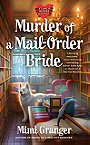 Murder of a Mail-Order Bride (A Love Is Murder Mystery)