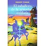 El Caballero de la Armadura Oxidada (Spanish Edition)