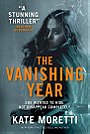 The Vanishing Year: A Novel