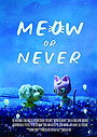 Meow or Never