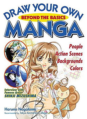 Draw Your Own Manga: Beyond the Basics (Draw Your Own Manga Series)