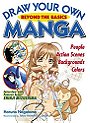 Draw Your Own Manga: Beyond the Basics (Draw Your Own Manga Series)