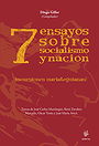 7 ensayos sobre socialismo y nación (incursiones mariateguianas)