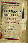 La France Nouvelle : Principes de la Communaute , suivi des Appels et des Messages 17 Juin 1940