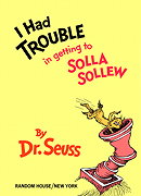 Dr. Seuss Classic Collection - I Had Trouble in Getting to Solla Sollew