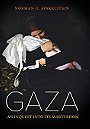 GAZA — AN INQUEST INTO ITS MARTYRDOM