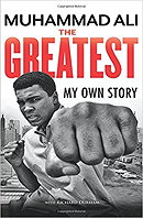 The Greatest: My Own Story by Muhammad Ali