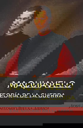 MAQUIAVELO — TEORÍA DE LA GUERRA