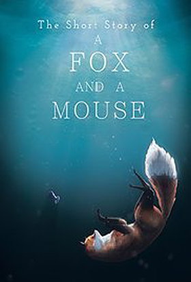 The Short Story of a Fox and a Mouse                                  (2015)
