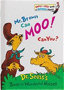 Mr. Brown Can Moo, Can You : Dr. Seuss's Book of Wonderful Noises (Bright and Early Board Books)
