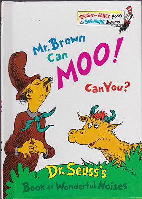 Mr. Brown Can Moo, Can You : Dr. Seuss's Book of Wonderful Noises (Bright and Early Board Books)