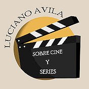 Luciano Avila sobre cine y series