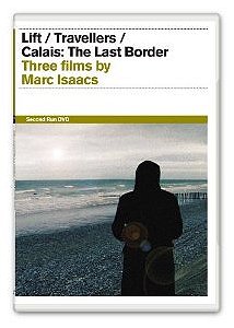 Marc Isaacs Collection: Lift / Travellers / Calais: The Last Border  