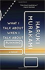 What I Talk About When I Talk About Running
