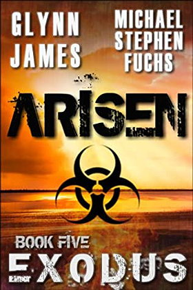 Exodus (Arisen, book 5) - Michael Stephen Fuchs, Glynn James