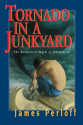 TORNADO IN A JUNKYARD — The Relentless Myth of Darwinism
