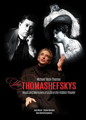 Michael Tilson Thomas: The Thomashefskys
