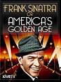 Frank Sinatra or America's Golden Age