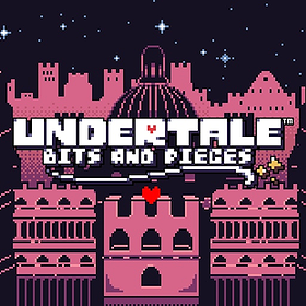 Undertale: Bits and Pieces