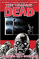 The Walking Dead Volume 23: Whispers Into Screams