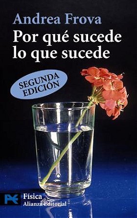 Por que sucede lo que sucede / Why happens what happens (El Libro De Bolsillo-Areas De Conocimiento-Ciencia Y Tecnica-Fisica) (Spanish Edition)