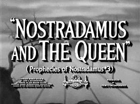 Nostradamus and the Queen